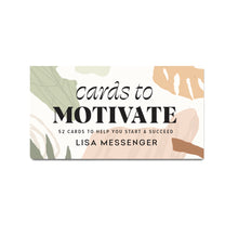 Load image into Gallery viewer, CARDS TO MOTIVATE by Lisa Messenger
